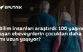 100 yaşını aşan ebeveynler