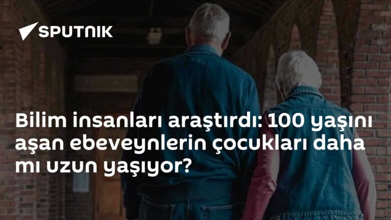 100 yaşını aşan ebeveynler